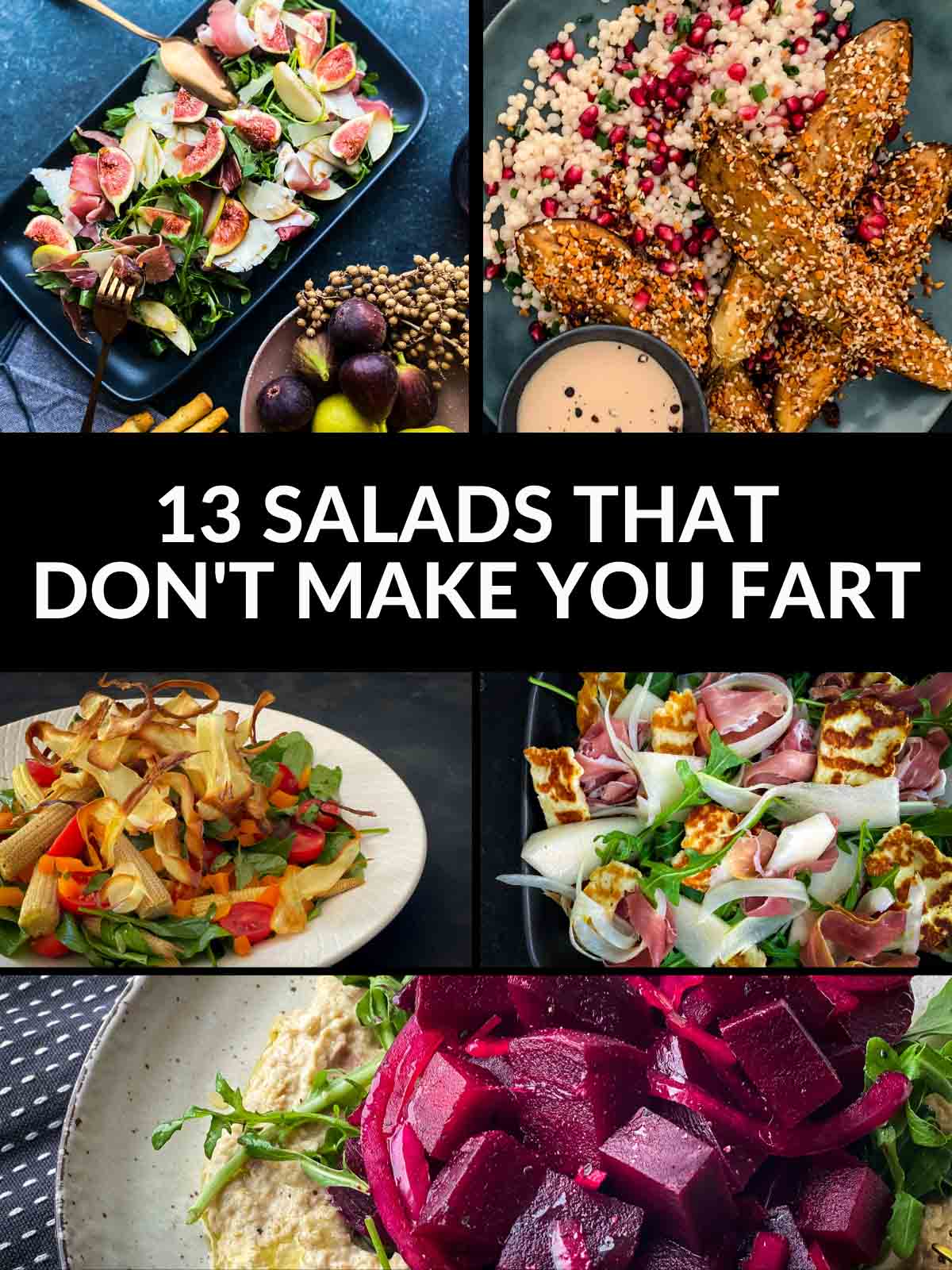 Salads That Won’t Make You Fart