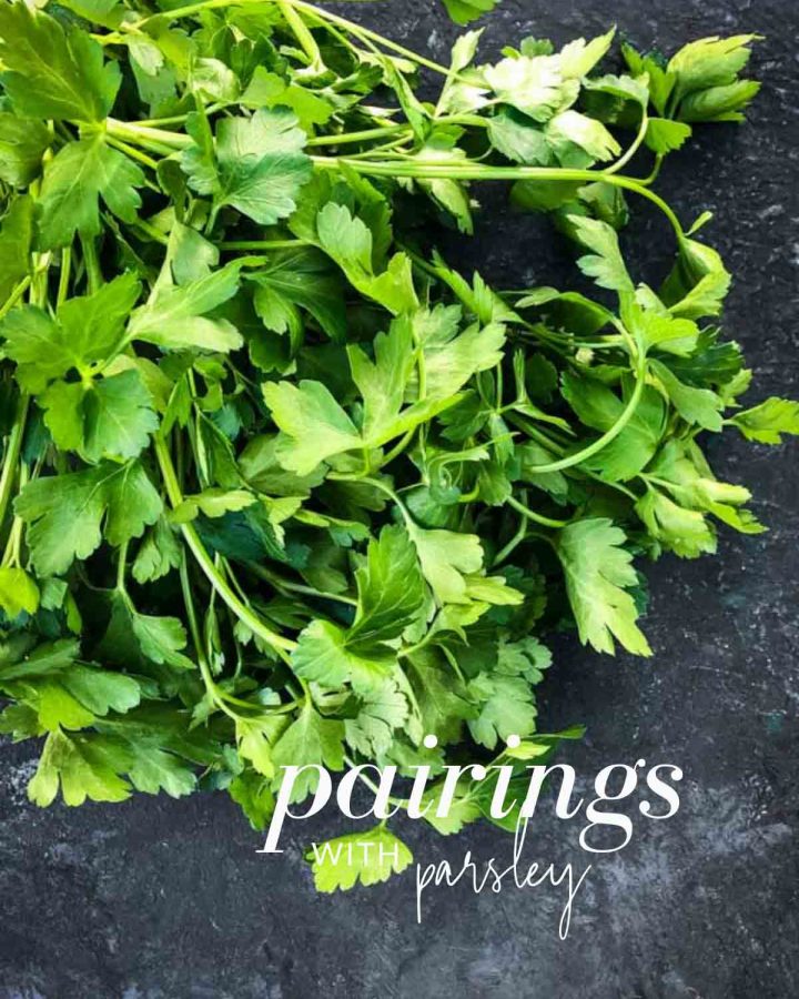 Image of a bunch of parsley with the text overlay "pairings with parsley"